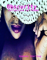 Obscurity -  Shameka Sterling