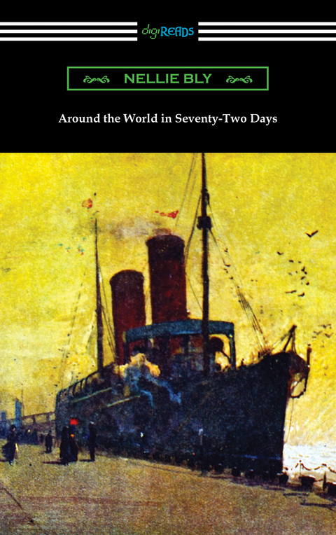 Around the World in Seventy-Two Days - Nellie Bly