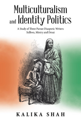 Multiculturalism and Identity Politics - Kalika Shah