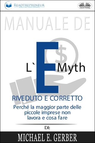 Manuale De L''E-Myth Riveduto E Corretto