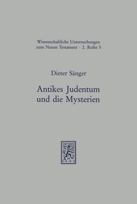 Antikes Judentum und die Mysterien -  Dieter S&auml;nger