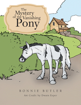 The Mystery of the Vanishing Pony - Bonnie Butler