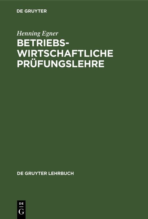 Betriebswirtschaftliche Pr&uuml;fungslehre - Henning Egner