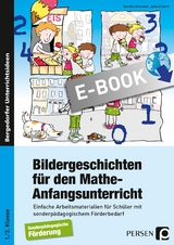 Bildergeschichten für den Mathe-Anfangsunterricht - Sandra Sommer, Julia Eckert