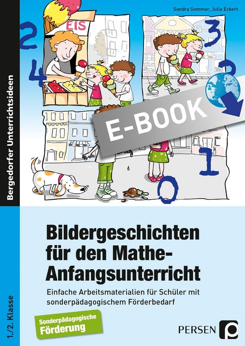 Bildergeschichten für den Mathe-Anfangsunterricht - Sandra Sommer, Julia Eckert