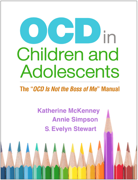 OCD in Children and Adolescents - Katherine McKenney, Annie Simpson, S. Evelyn Stewart