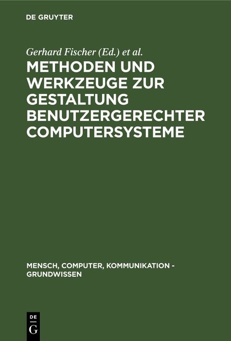 Methoden und Werkzeuge zur Gestaltung benutzergerechter Computersysteme - 
