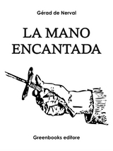 La mano encantada - G&eacute;rad de Nerval