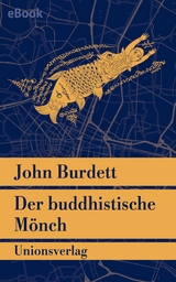 Der buddhistische M&ouml;nch - John Burdett