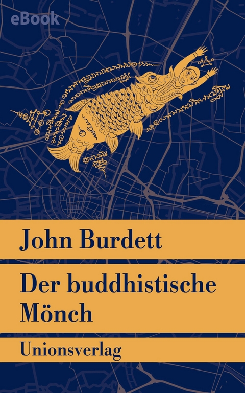 Der buddhistische M&ouml;nch - John Burdett
