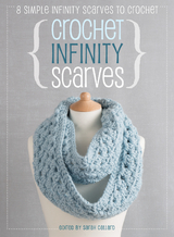 Crochet Infinity Scarves -  Jane Burns,  Cara Medus
