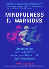 Mindfulness For Warriors -  Kim Colegrove