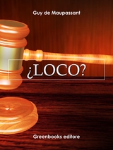 &iquest;Loco? - Guy de Maupassant