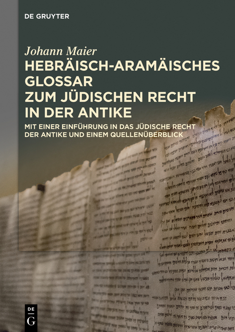 Hebr&auml;isch-aram&auml;isches Glossar zum j&uuml;dischen Recht in der Antike - Johann Maier (&dagger;)