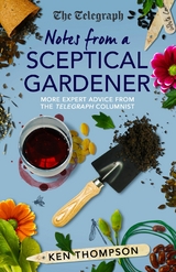 Notes From a Sceptical Gardener -  Ken Thompson