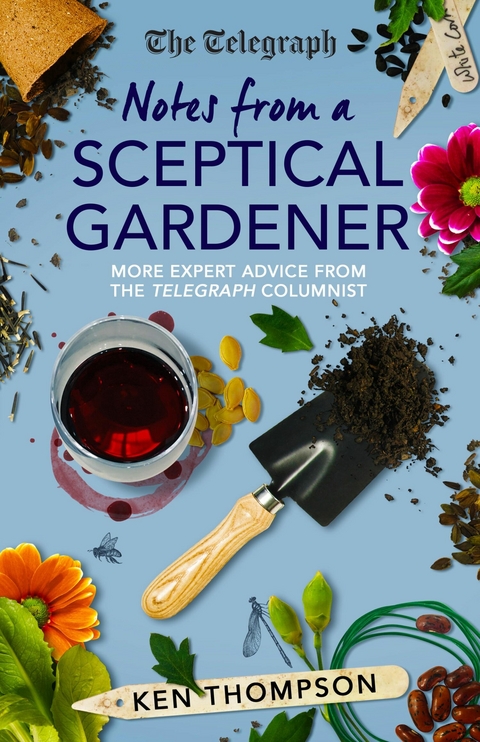 Notes From a Sceptical Gardener -  Ken Thompson
