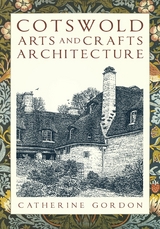 Cotswold Arts and Crafts Architecture - Catherine Gordon