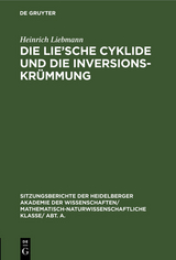 Die Lie'sche Cyklide und die Inversionskrümmung - Heinrich Liebmann