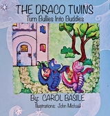 The Draco Twins Turn Bullies into Buddies - Carol Basile