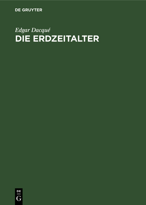 Die Erdzeitalter - Edgar Dacqu&eacute;