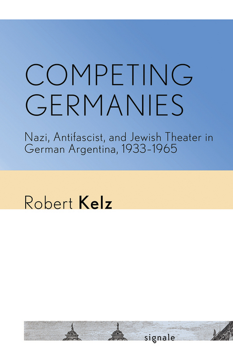 Competing Germanies -  Robert Kelz