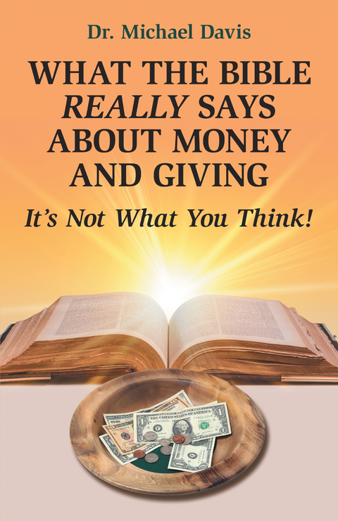 What the Bible Really Says About Money and Giving - Dr. Michael Davis