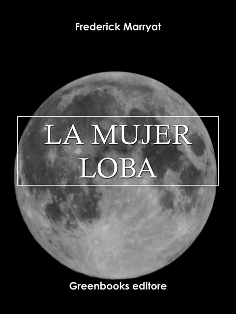 La mujer loba - Frederick Marryat