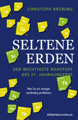Seltene Erden - der wichtigste Rohstoff des 21. Jahrhunderts - Christoph Br&uuml;ning