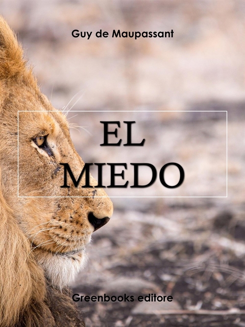 El miedo - Guy de Maupassant