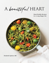 A Beautiful Heart Cookbook - Elizabeth Epstein MD