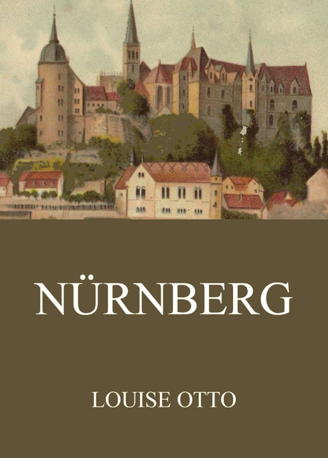 N&uuml;rnberg - Louise Otto
