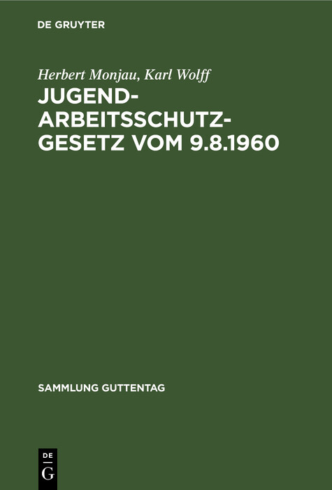 Jugendarbeitsschutzgesetz vom 9.8.1960 - Herbert Monjau, Karl Wolff