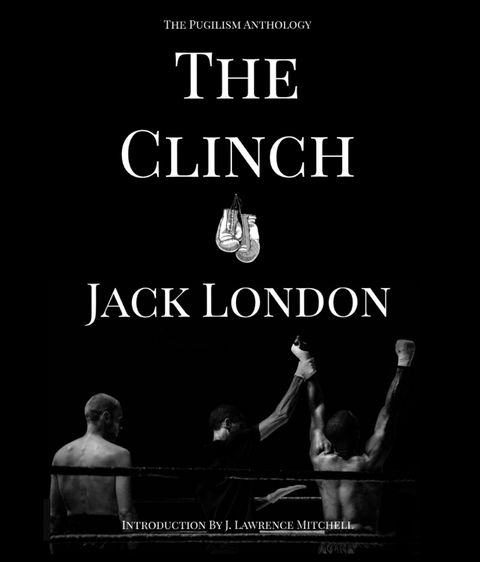 The Clinch - Jack London