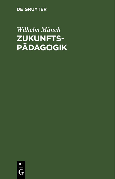 Zukunftsp&auml;dagogik - Wilhelm M&uuml;nch