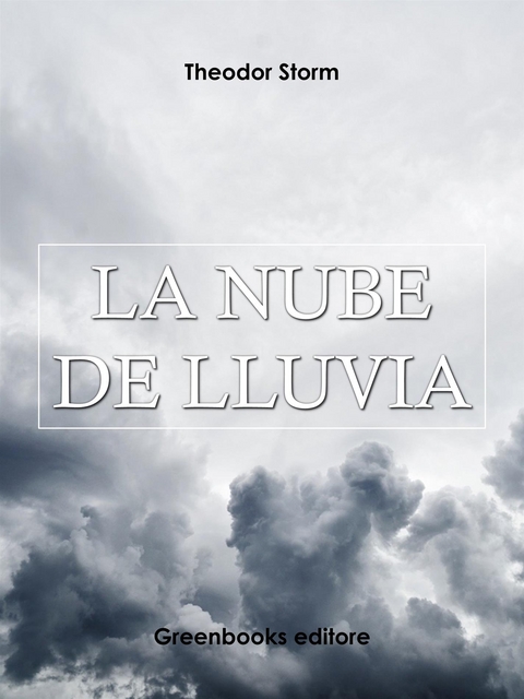 La nube de lluvia - Theodor Storm