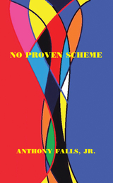 No Proven Scheme - Anthony Falls Jr.