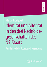 Identit&auml;t und Alterit&auml;t in den drei Nachfolgegesellschaften des NS-Staats - Martin Tschiggerl