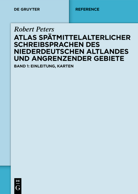 Atlas sp&auml;tmittelalterlicher Schreibsprachen des niederdeutschen Altlandes und angrenzender Gebiete (ASnA) - Robert Peters