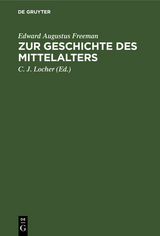 Zur Geschichte des Mittelalters - Edward Augustus Freeman
