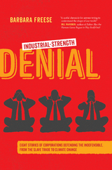 Industrial-Strength Denial -  Barbara Freese