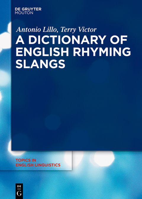 A Dictionary of English Rhyming Slangs - Antonio Lillo, Terry Victor