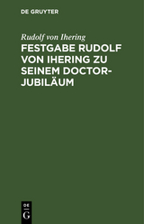 Festgabe Rudolf von Ihering zu seinem Doctor-Jubiläum - Rudolf von Ihering