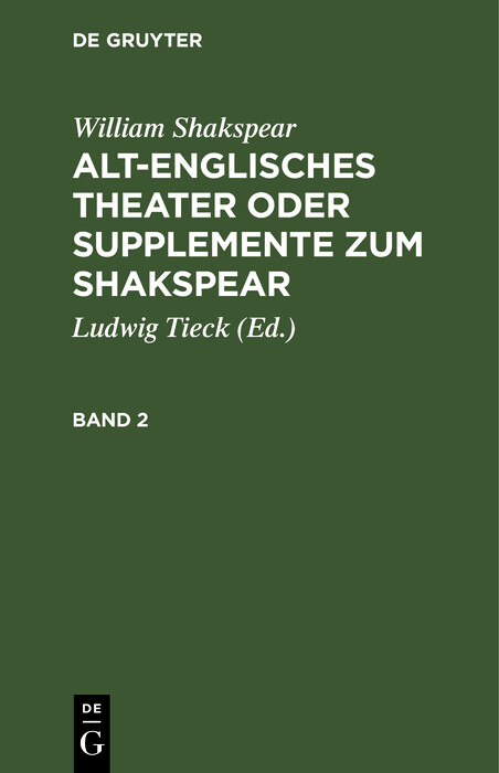 William Shakspear: Alt-englisches Theater oder Supplemente zum Shakspear. Band 2 - William Shakspear