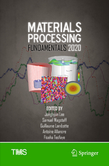 Materials Processing Fundamentals 2020 - 