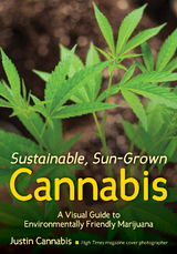 Sustainable, Sun-Grown Cannabis - Justin Cannabis