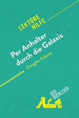 Per Anhalter durch die Galaxis von Douglas Adams (Lekt&uuml;rehilfe) -  der Querleser
