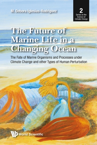 FUTURE OF MARINE LIFE IN A CHANGING OCEAN, THE