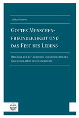 Gottes Menschenfreundlichkeit und das Fest des Lebens - Helmut Schwier