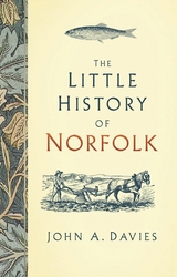 The Little History of Norfolk - John A. Davies