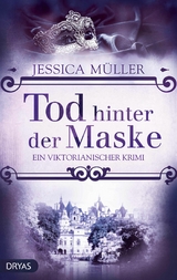 Tod hinter der Maske - Jessica M&uuml;ller